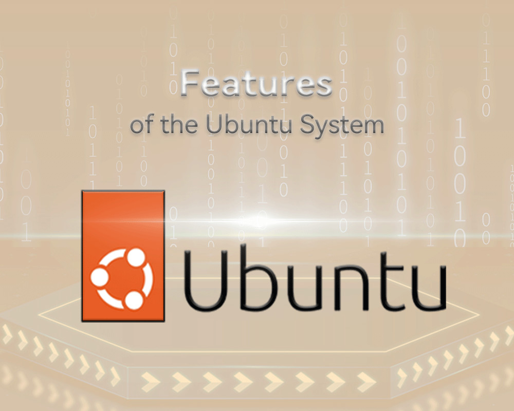 Laatste bedrijfsblogs Wat zijn de kenmerken van het Ubuntu-systeem?