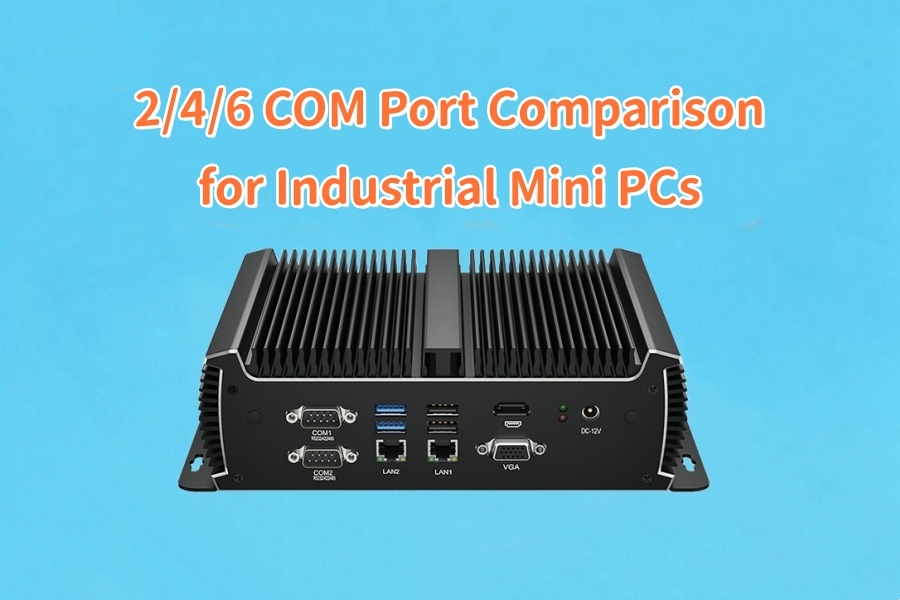 Laatste bedrijfsblogs 2/4/6 COM Port Comparison for Industrial Mini PCs: Industrial Peripheral Connection Planning